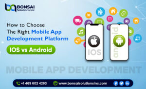 How to choose the right mobile app development platform iOS vs Android