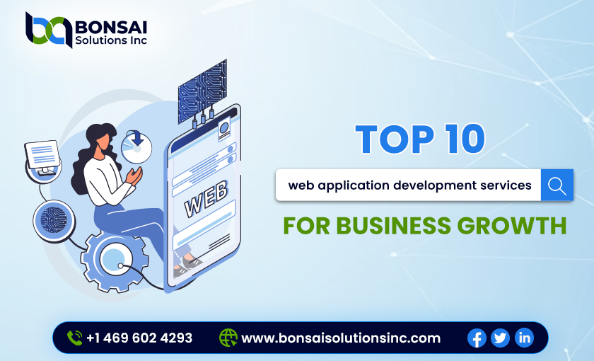 Top 10 web application development services for business Growth